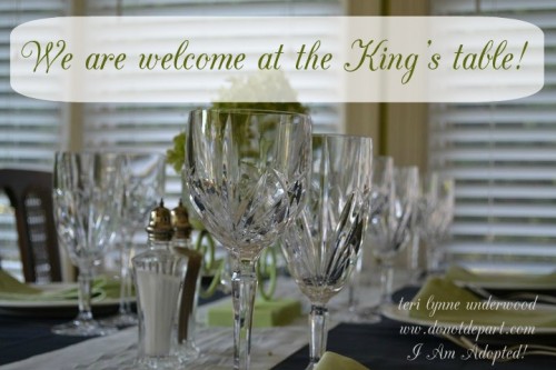 Welcome at the King's Table by Teri Lynne Underwood www.donotdepart.com