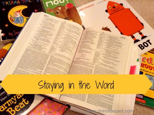 Staying in the Word - why and how to read bible from Do Not Depart