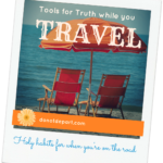 Bible Study Tools for Truth While You TRAVEL Holy habits || www.donotdepart.com