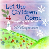 Advent Activities and Christmas Crafts {Let the Children Come} - DoNotDepart.com