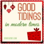 Good tidings in modern times