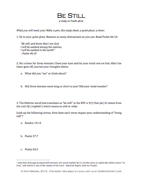 Is the fast pace of life wearing you down? Download our FREE bible study on Psalm 46:10 "Be Still" and let your heart and mind rest in God.