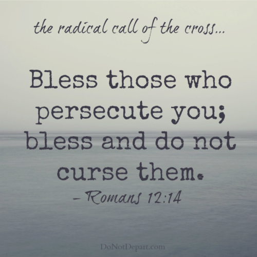 The radical call of the cross - Romans 12:14