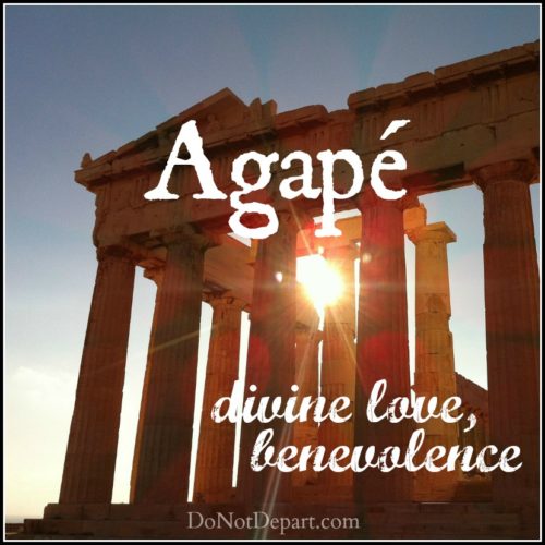 Learn about the Greek word agapé which means divine love, benevolence