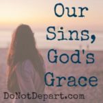 Our Sins, God's Grace