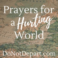 Prayers for a Hurting World month-long series at DoNotDepart, includes free printable prayer cards