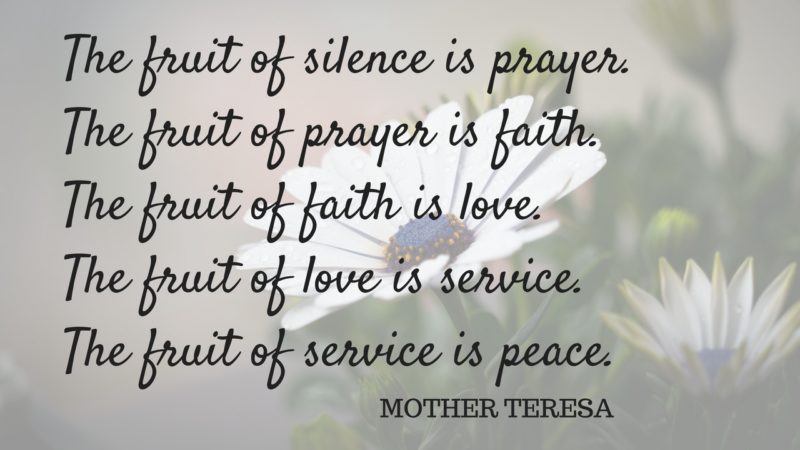 The fruit of silence is prayer-Mother-Teresa
