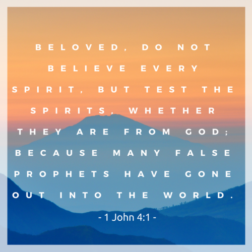 do-not-believe-every-spirit-but-test-the-spirits-to-see-whether-they-are-from-god
