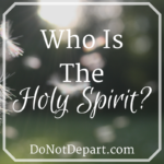 Who is the Holy Spirit? A month long series examining the person and works of the Holy Spirit