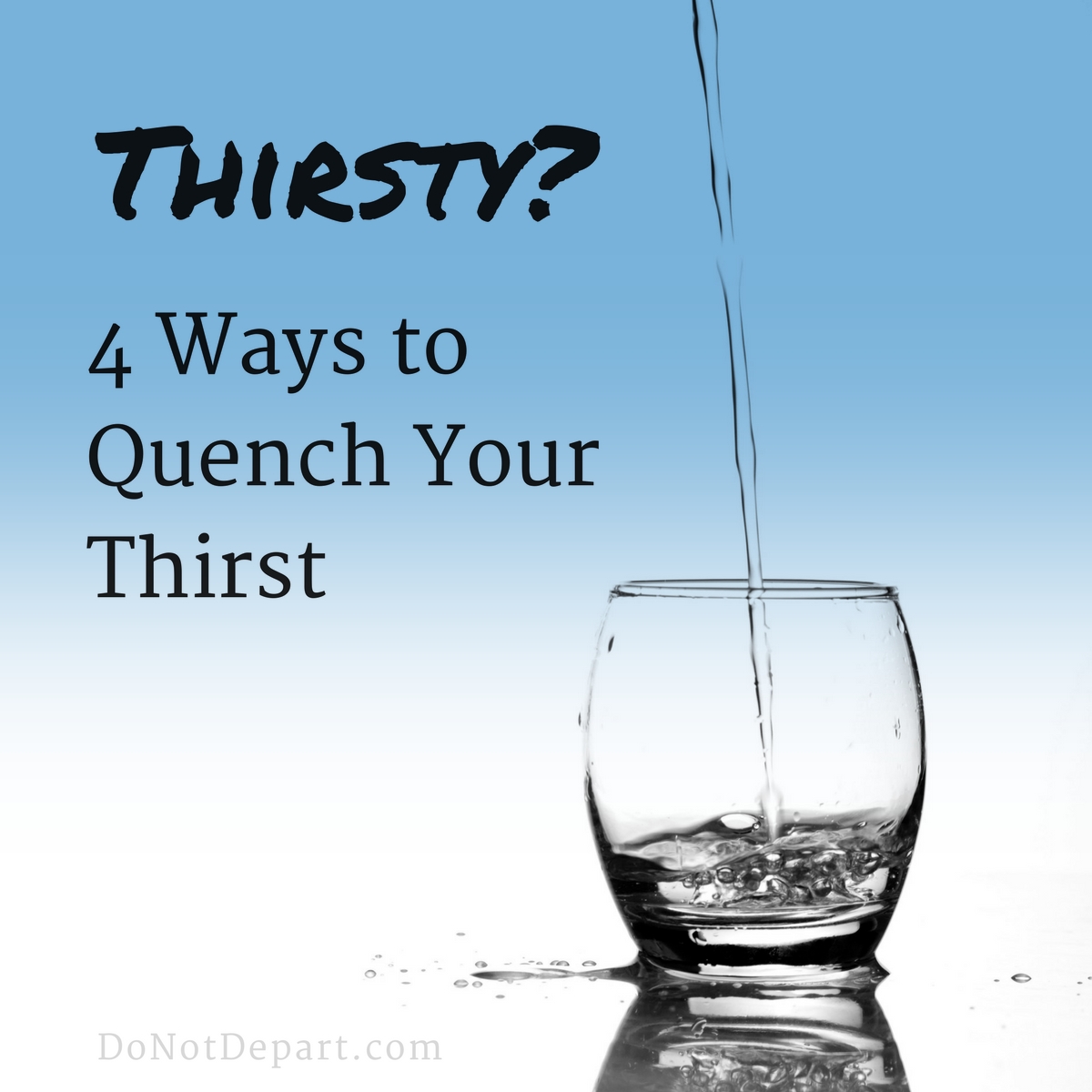 Thirsty-4-Ways-to-Quench-Thirst_DoNotDepart