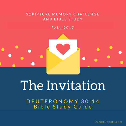 The Invitation: Printable Bible study guide for Deuteronomy 30:14