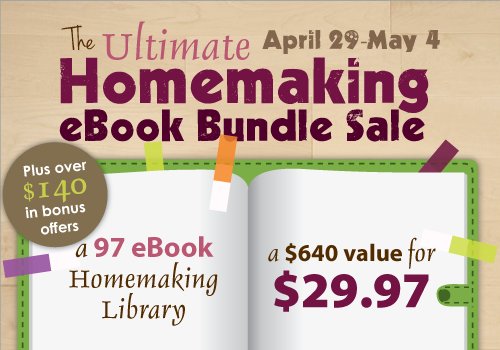 Click Here to Purchase the Ultimate Homemaking eBook bundle