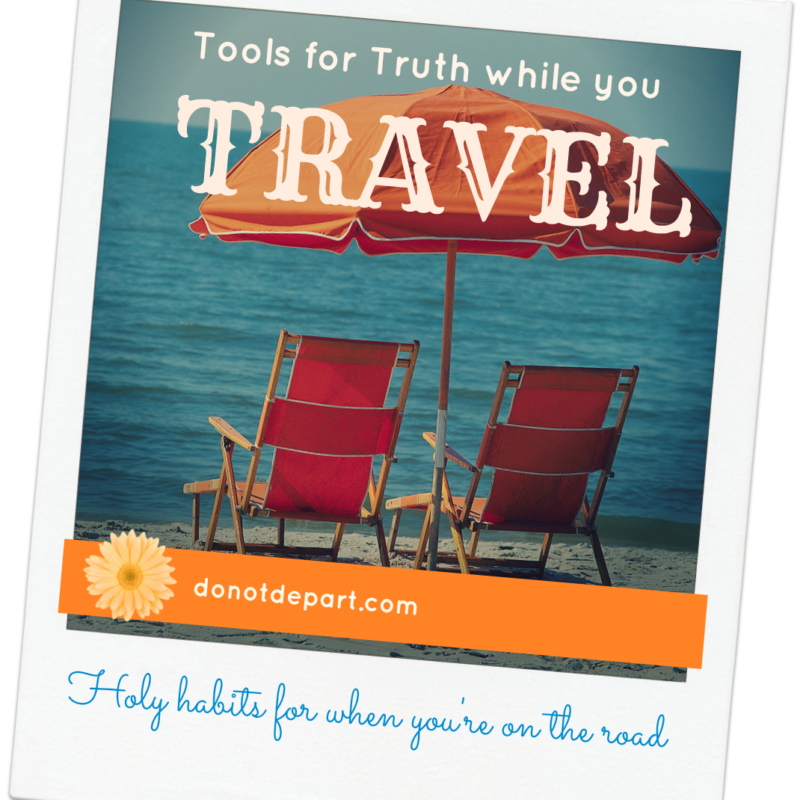 Bible study tools for vacation & travel season