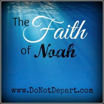 The Faith of Noah