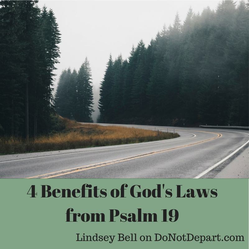 Psalm 19 shares 4 benefits of God's Law
