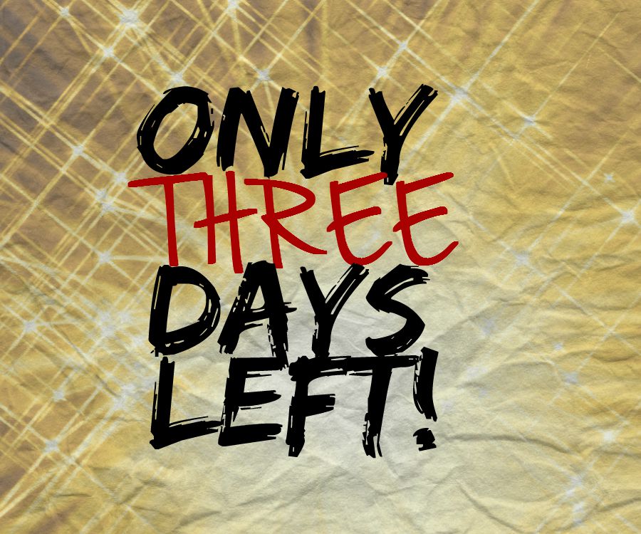 Only three days left! - Do Not Depart