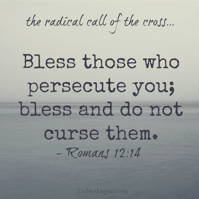 Bless Those Who Persecute You {Romans 12:14}