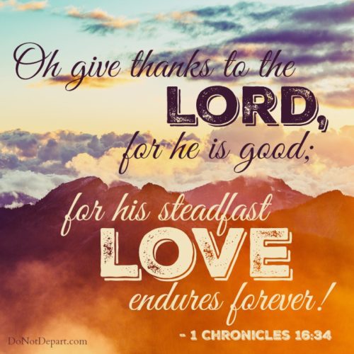 Oh Give Thanks To The Lord For He Is Good For His Steadfast Love Endures Forever 1