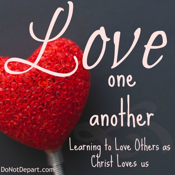 love-one-another-learning-to-love-others-as-christ-loves-us-do-not