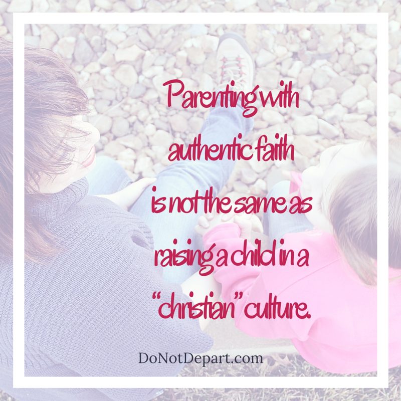 Parenting With Authentic Faith {Guest Post}
