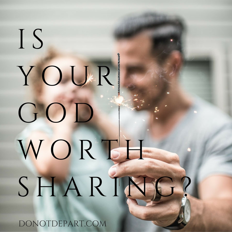 is-your-god-worth-sharing