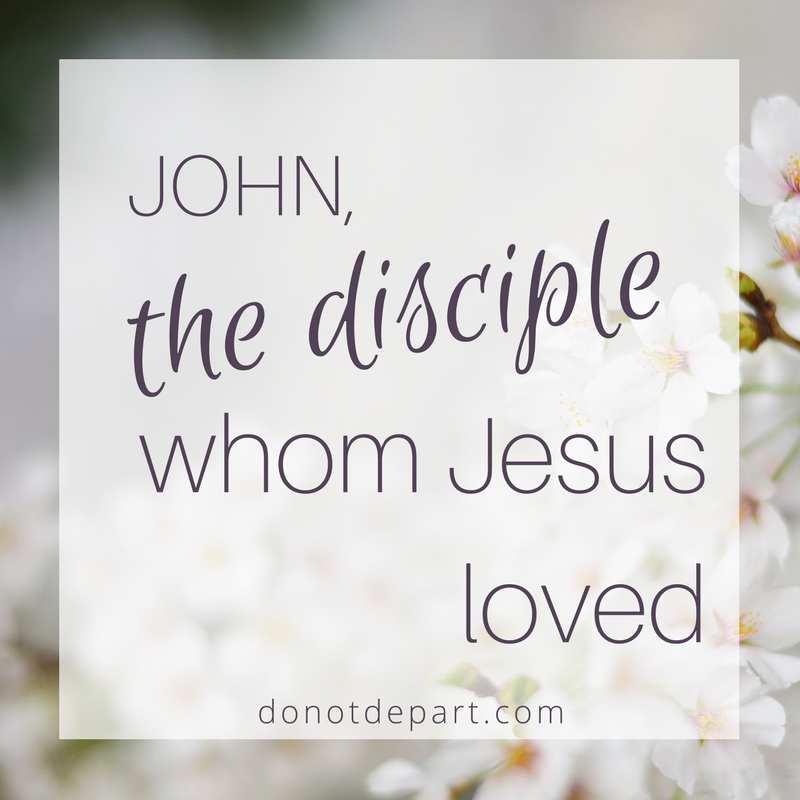 John, the Disciple Whom Jesus Loved