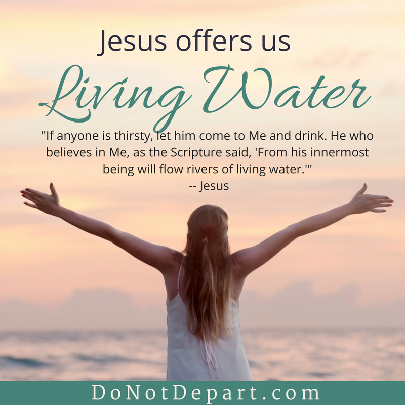 jesus-offers-us-living-water-do-not-depart