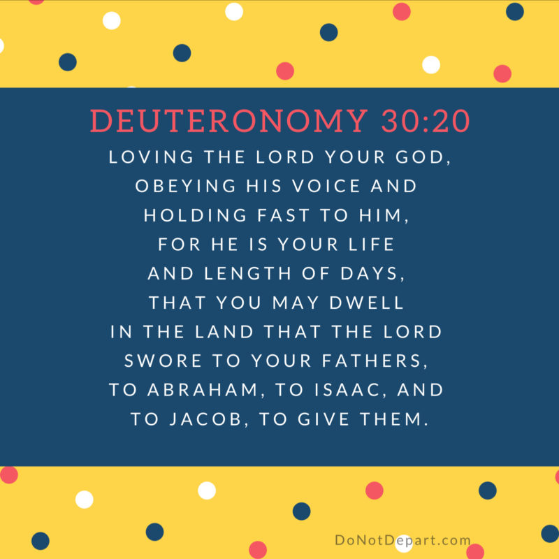 Life, Length, and Land – Memorize Deuteronomy 30:20