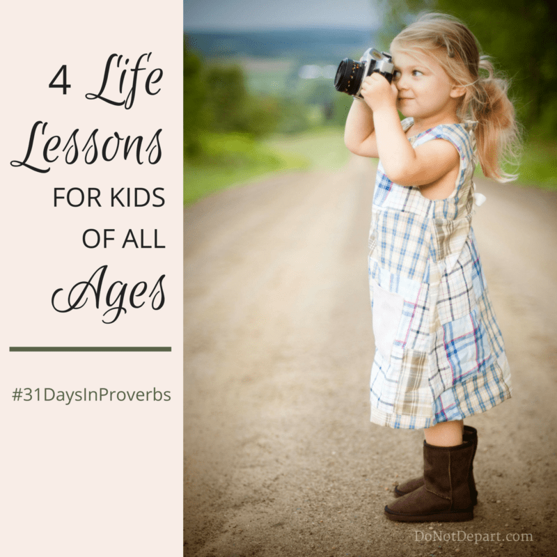 Four Life Lessons for Kids of All Ages: Proverbs 20-23