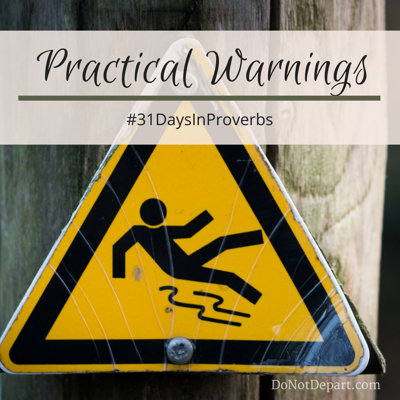 Practical Warnings – Proverbs Six and Seven