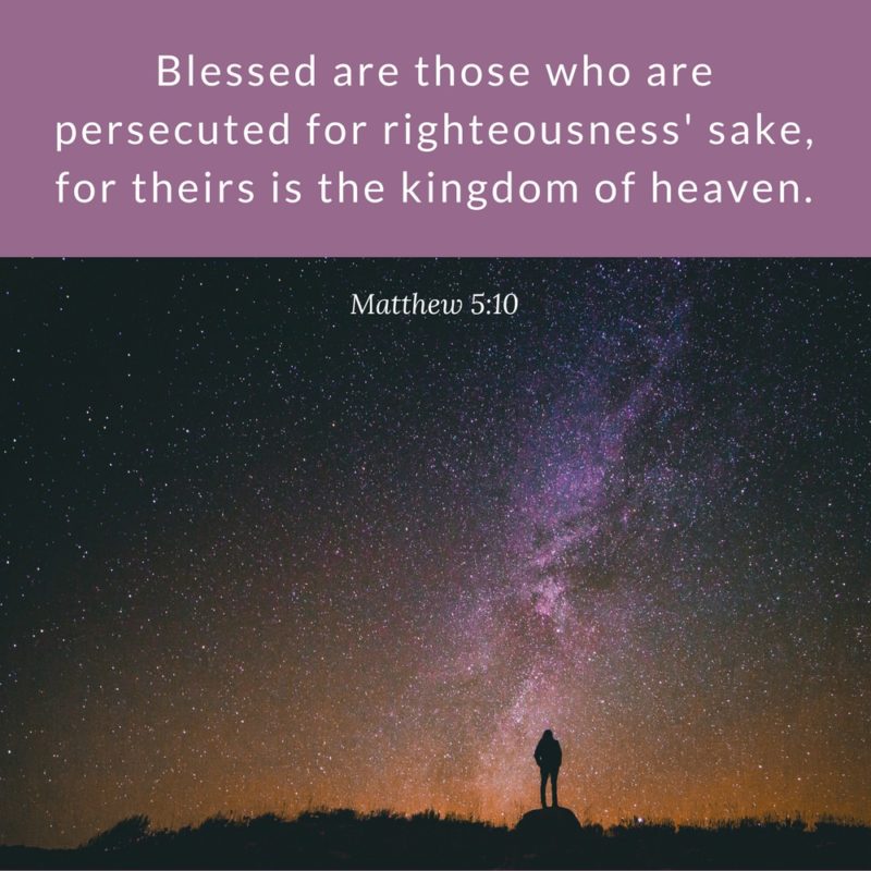 Blessed Are the Persecuted? – Matthew 5:10 {Scripture Memory Challenge}