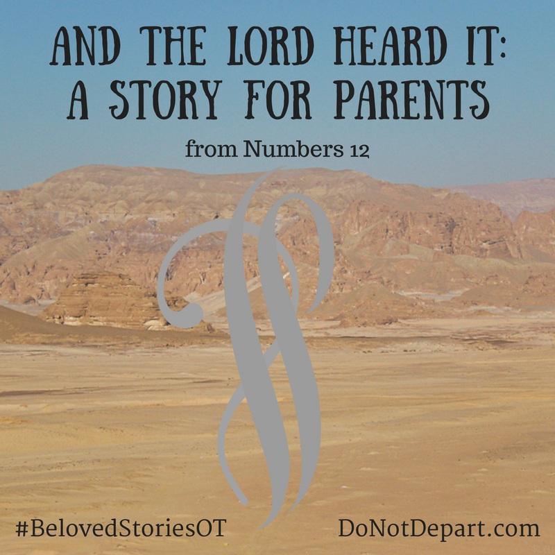 And the Lord Heard It: A Story for Parents from Numbers 12