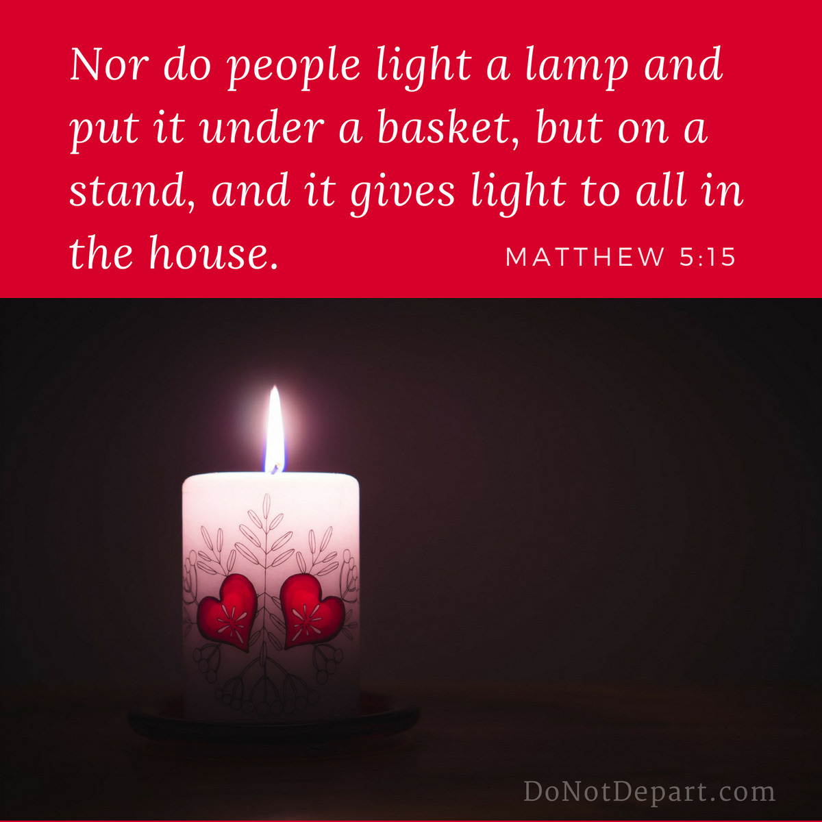 Where Do Hide Your Light? 5:15 {Scripture Memory Challenge} - Do Not Depart