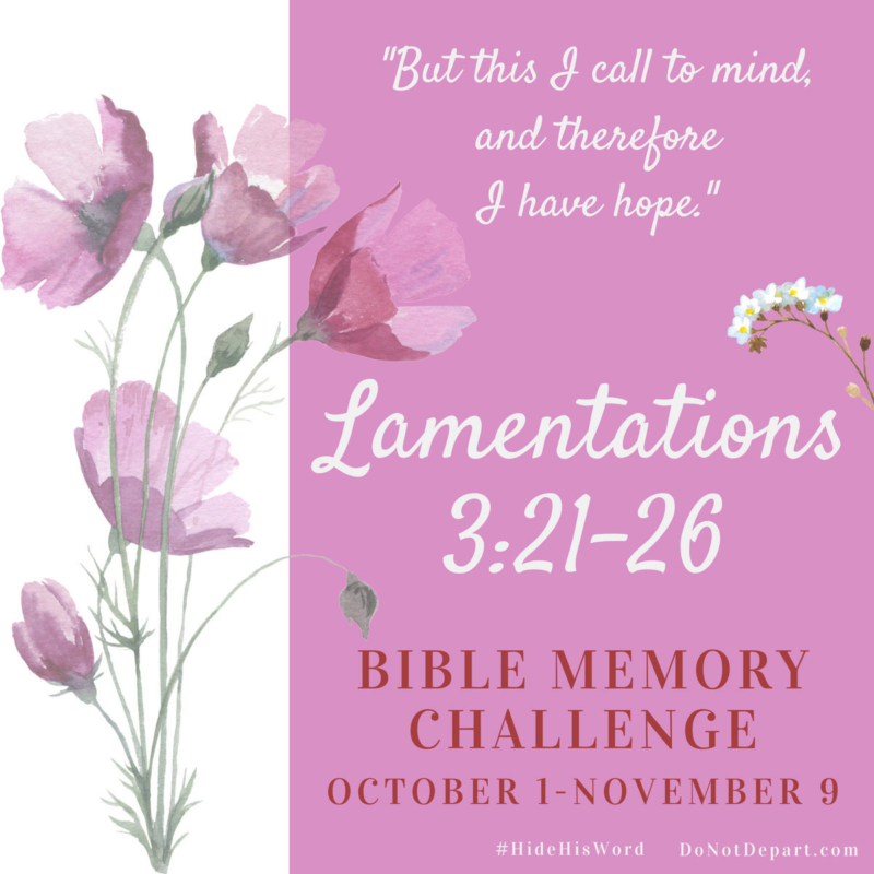 Sign Up Now – New Memory Verse Challenge – Lamentations 3:21-26