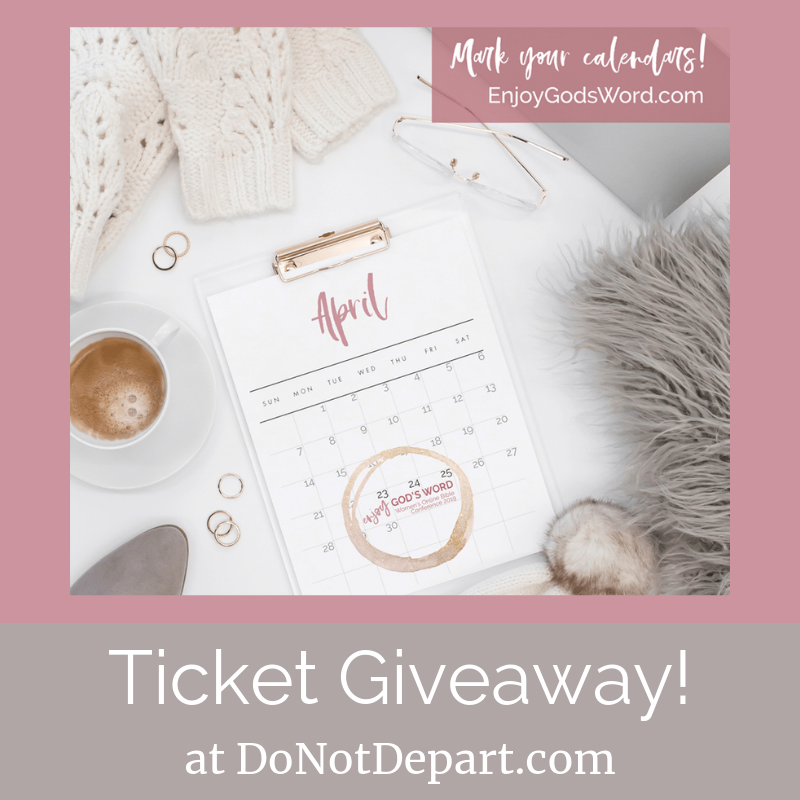 Ticket Giveaway at DoNotDepart.com for the 2019 Enjoy the Word conference!