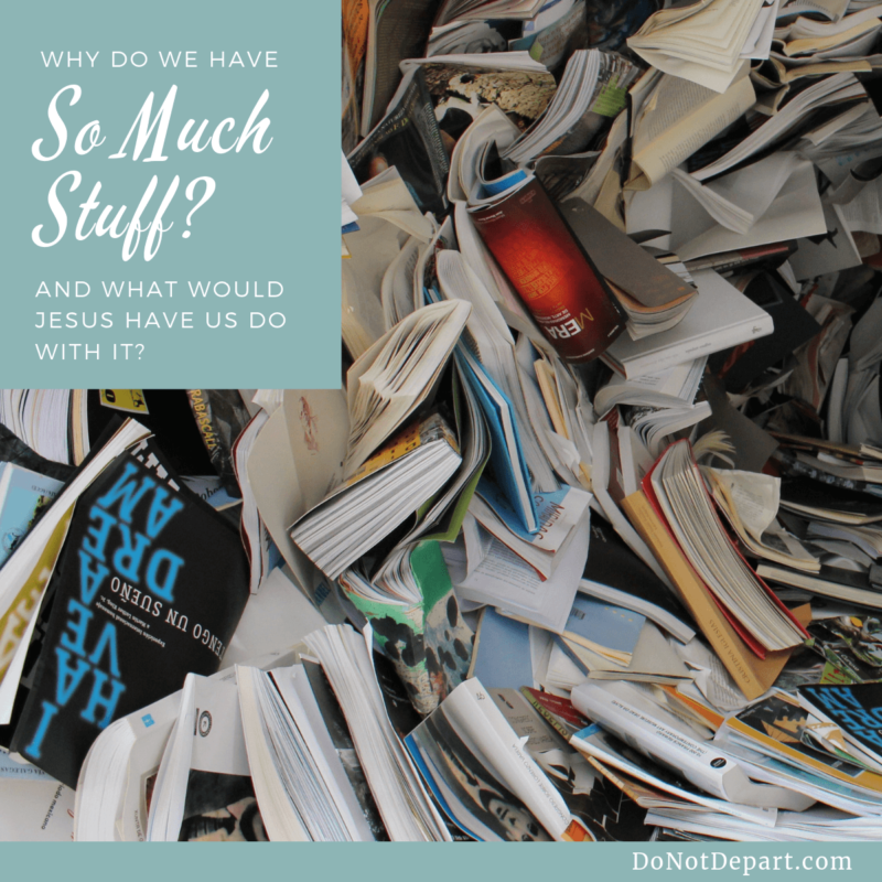 Why Do You Have So Much Stuff? {Lent Readings}