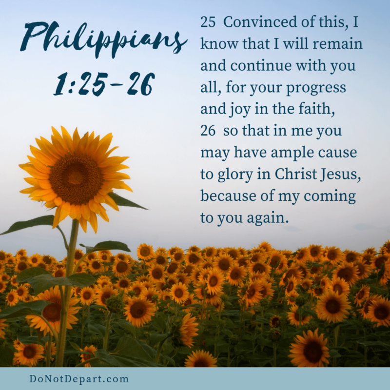 Why Are You Still Here? {Memorize Philippians 1:25-26}