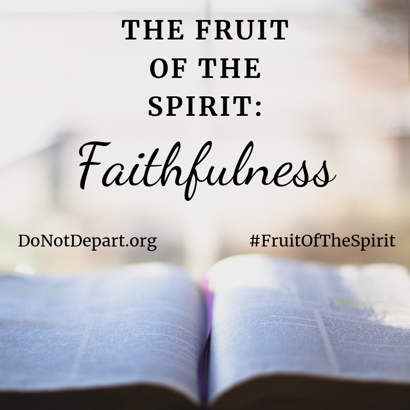 The Fruit of the Spirit: Faithfulness