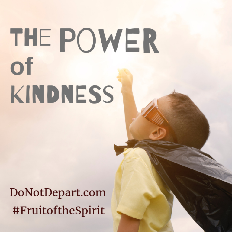 The Power Of Kindness Do Not Depart