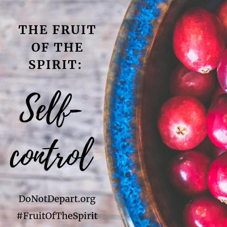 the-fruit-of-the-spirit-self-control-do-not-depart