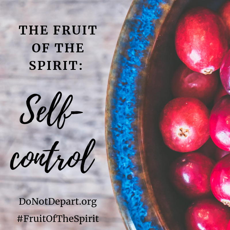 The Fruit of the Spirit: Self-control