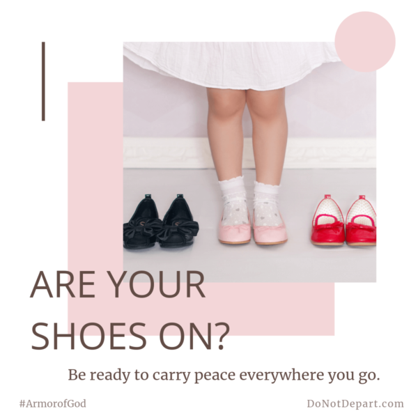 Are Your Shoes On? Carry Peace