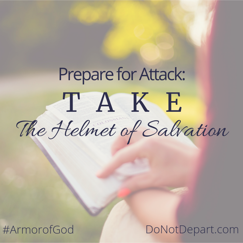 Prepare for Attack: Take the Helmet of Salvation