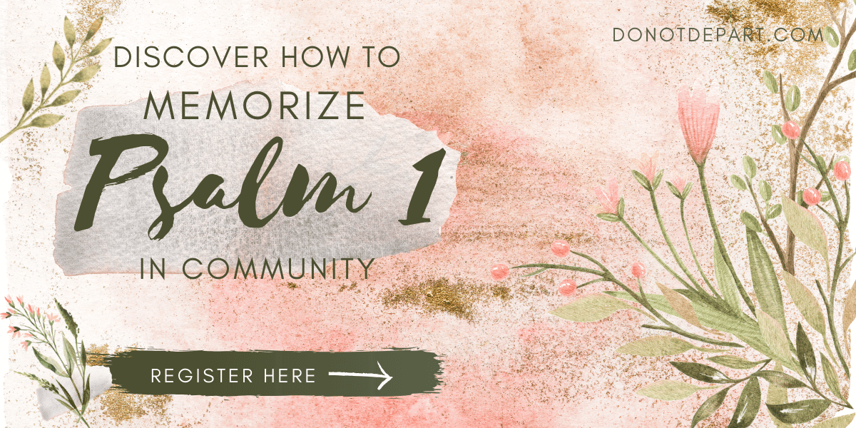 discover-how-to-memorize-psalm-1-do-not-depart