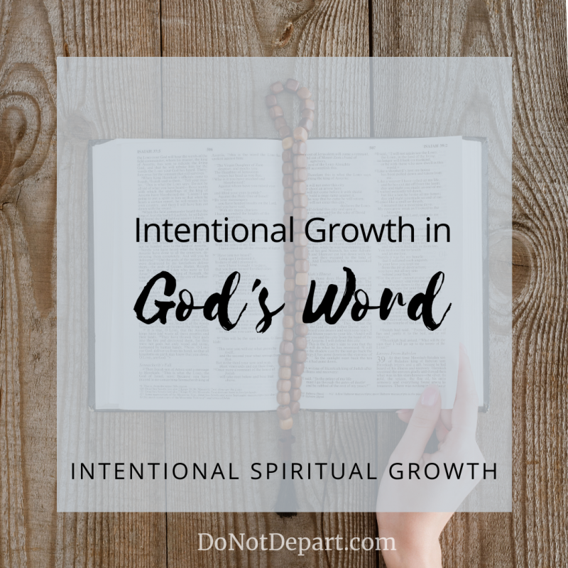 Do you want to grow in the habit of reading the Bible? Try one of our tips in this installment of the "Intentional Spiritual Growth" series from Do Not Depart.