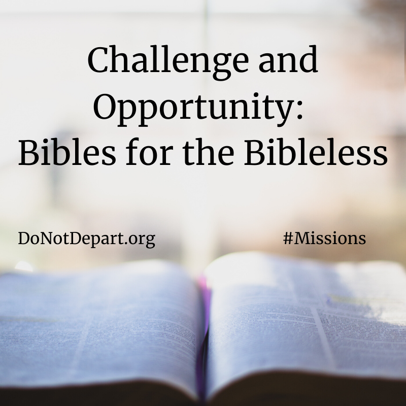 Challenge and Opportunity: Bibles For the Bibleless