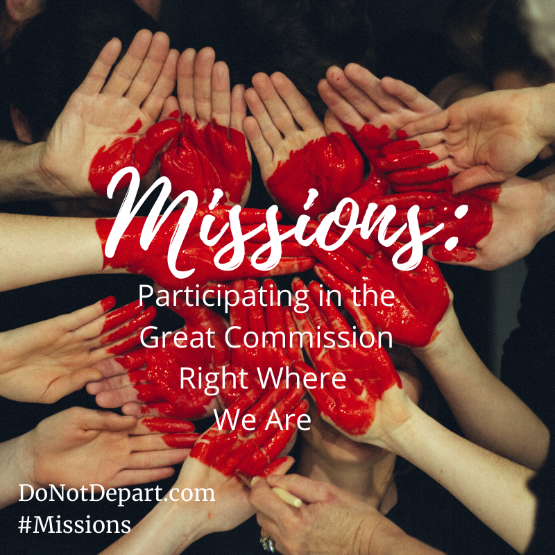 Missions: Participating in the Great Commission Right Where We Are