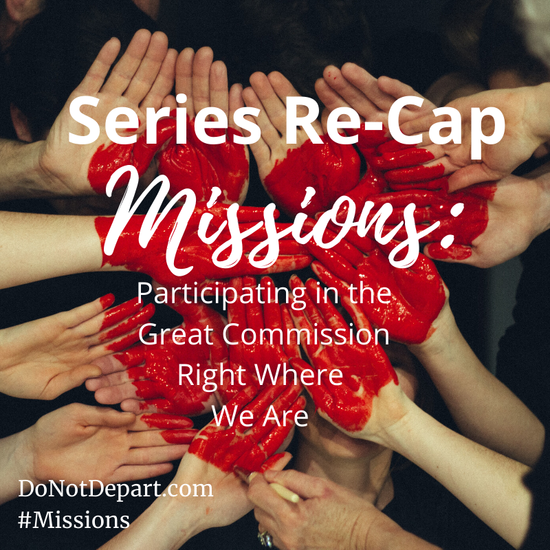 Series Re-Cap: Missions Right Where You Are