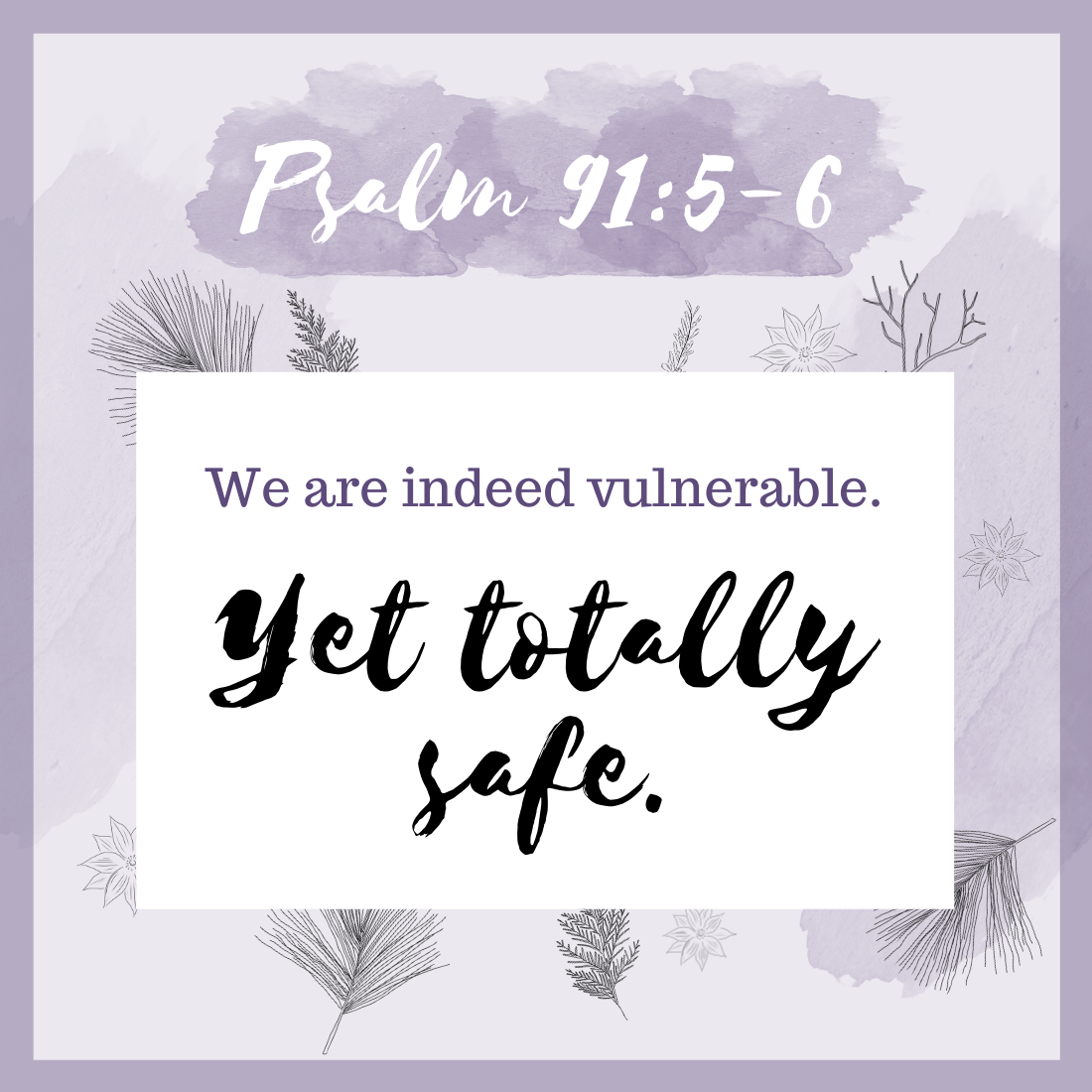 Vulnerable Psalm 91_5-6_sq
