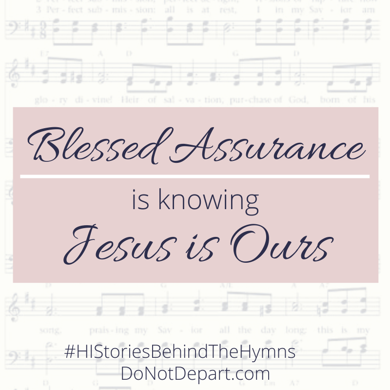 Blessed Assurance is Knowing that Jesus is Ours